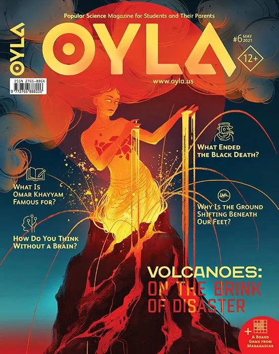 Cover of OYLA Magazine, Issue #6, May 2021. A STEM Magazine for High School Students featuring an illustration of a person with flowing red hair above a volcanic eruption. Highlighted articles: Black Death, Omar Khayyam, brain function, shifting ground.