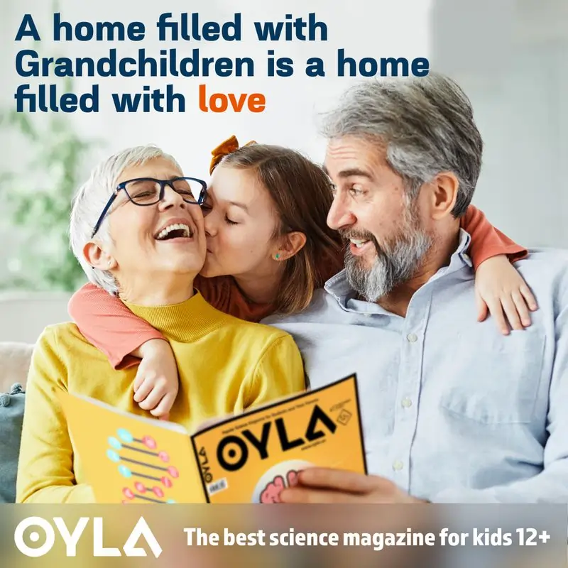 An elderly woman is kissed on the cheek by a young girl while a man looks on, holding a science illustrated magazine. The text reads, "A home filled with Grandchildren is a home filled with love." OYLA Magazine.